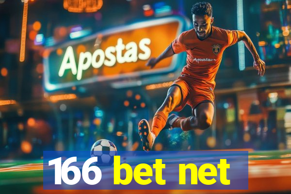 166 bet net